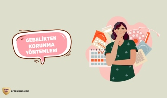 GEBELİKTEN KORUNMA YÖNTEMLERİ