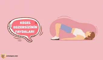 KEGEL EGZERSİZİNİN FAYDALARI